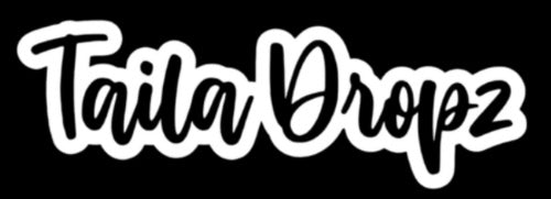 Taila Dropz